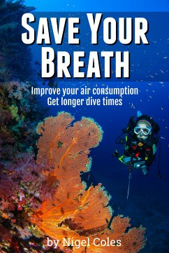 Save Your Breath (eBook, ePUB) - Coles, Nigel