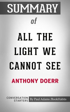 Summary of All the Light We Cannot See: A Novel (eBook, ePUB) - Adams, Paul