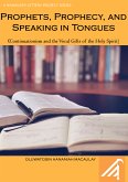Prophets Prophecy Speaking in Tongues (eBook, ePUB)