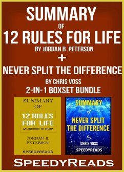 Summary of 12 Rules for Life: An Antidote to Chaos by Jordan B. Peterson + Summary of Never Split the Difference by Chris Voss 2-in-1 Boxset Bundle (eBook, ePUB) - Reads, Speedy