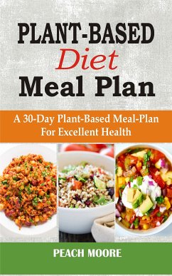 Plant-Based Diet Meal Plan (eBook, ePUB) - Moore, Peach