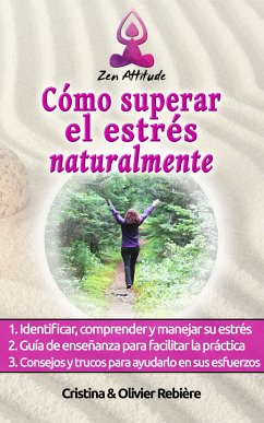 Cómo superar el estrés naturalmente (eBook, ePUB) - Rebiere, Cristina