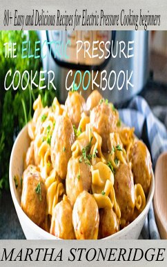 Electric Pressure Cooker Cookbook (eBook, ePUB) - Stoneridge, Martha