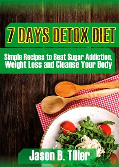 7 Days Detox Diet (eBook, ePUB) - Tiller, Jason B.