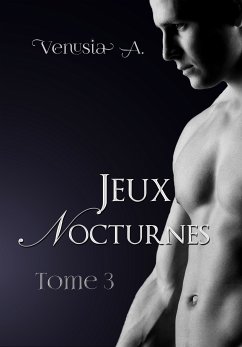 Jeux Nocturnes (eBook, ePUB) - A., Venusia