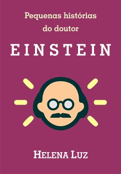 Pequenas histórias do doutor Einstein (eBook, ePUB) - Luz, Helena