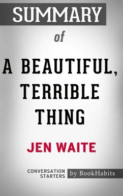 Cover Summary of A Beautiful, Terrible Thing: A Memoir of Marriage and Betrayal (eBook, ePUB)