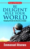 Be Diligent Rule Your World (eBook, ePUB)