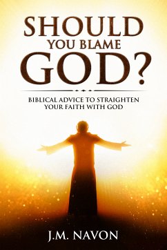 Should You Blame GOD? (eBook, ePUB) - Navon, J.M.