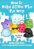 How To Make Slime The Fun Way (eBook, ePUB)