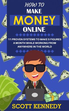 How to Make Money Online (eBook, ePUB) - Kennedy, Scott