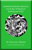 Understanding British Culture Through American Eyes (eBook, ePUB)