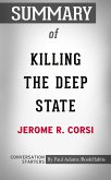 Summary of Killing the Deep State: The Fight to Save President Trump (eBook, ePUB)
