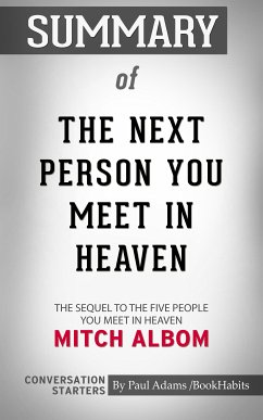 Summary of The Next Person You Meet in Heaven: The Sequel to The Five People You Meet in Heaven (eBook, ePUB) - Adams, Paul