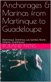 Anchorages & Marinas from Martinique to Guadeloupe (eBook, ePUB)