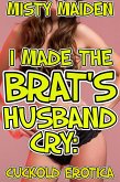 I made the brat's husband cry (eBook, ePUB)