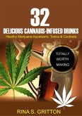 32 Delicious Cannabis-Infused Drinks (eBook, ePUB)