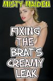 Fixing the brat's creamy leak (eBook, ePUB)