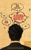 Aikôna Moses! (eBook, ePUB)