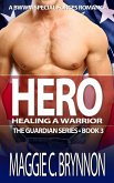 Hero: Healing a Warrior, Book 3 (eBook, ePUB)