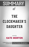 Summary of The Clockmaker's Daughter: A Novel (eBook, ePUB)