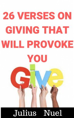 26 Verses On Giving That Will Provoke You (eBook, ePUB) - Nuel, Julius