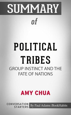 Summary of Political Tribes: Group Instinct and the Fate of Nations (eBook, ePUB) - Adams, Paul