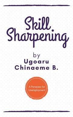 Skill Sharpening (eBook, ePUB) - Chinaeme B., Ugoaru