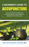 A Beginner's Guide to Acupuncture (eBook, ePUB)