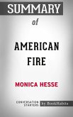 Summary of American Fire: Love, Arson, and Life in a Vanishing Land (eBook, ePUB)