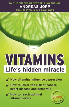Vitamins. Life´s hidden miracle. (eBook, ePUB) - Jopp, Andreas
