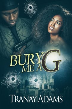 Bury Me a G (eBook, ePUB) - Adams, Tranay