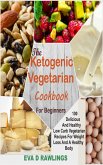 The Ketogenic Vegetarian Cookbook For Beginners (eBook, ePUB)