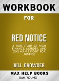 Workbook for Red Notice: A True Story of High Finance, Murder, and One Man's Fight for Justice (Max-Help Books) (eBook, ePUB)