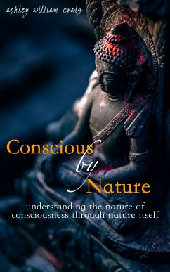 Conscious by Nature (eBook, ePUB) - Craig, Ashley William