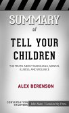 Summary of Tell Your Children: The Truth About Marijuana, Mental Illness, and Violence: Conversation Starters (eBook, ePUB)