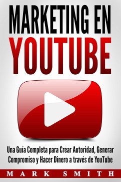 Marketing en YouTube (eBook, ePUB) - Smith, Mark