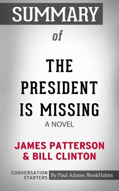 Cover Summary of The President Is Missing: A Novel (eBook, ePUB)