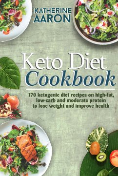 Keto Diet Cookbook (eBook, ePUB) - Aaron, Katherine