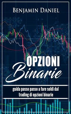 Opzioni Binarie (eBook, ePUB) - Daniel, Benjamin