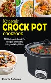 Ketogenic Crockpot Cookbook (eBook, ePUB)