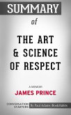 Summary of The Art & Science of Respect: A Memoir by James Prince (eBook, ePUB)