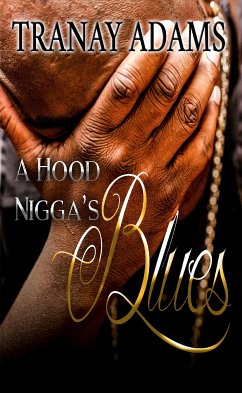 A Hood Nigga's Blues (eBook, ePUB) - Adams, Tranay