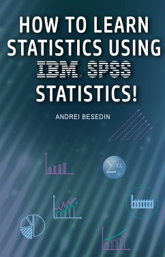IBM SPSS Statistics 21 Brief Guide (eBook, ePUB) - Besedin, Andrei; Corporation, Ibm