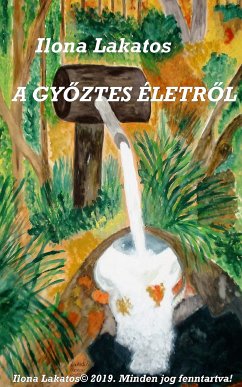 A győztes életről (eBook, ePUB) - Lakatos, Ilona