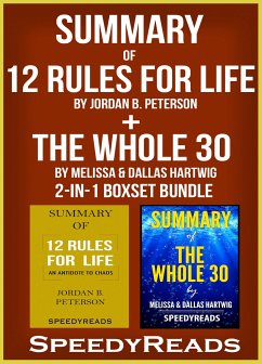 Summary of 12 Rules for Life: An Antidote to Chaos by Jordan B. Peterson + Summary of The Whole 30 by Melissa & Dallas Hartwig 2-in-1 Boxset Bundle (eBook, ePUB) - Reads, Speedy