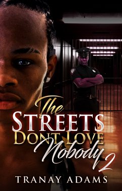 The Streets Don't Love Nobody 2 (eBook, ePUB) - Adams, Tranay