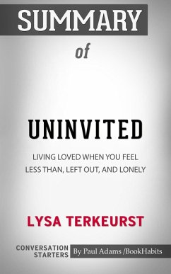 Summary of Uninvited: Living Loved When You Feel Less Than, Left Out, and Lonely (eBook, ePUB) - Adams, Paul
