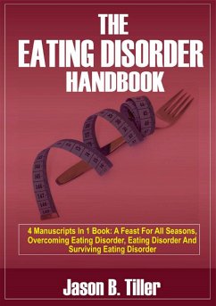 The Eating Disorder Handbook (eBook, ePUB) - Tiller, Jason B.