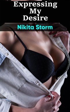 Expressing My Desire (eBook, ePUB) - Storm, Nikita